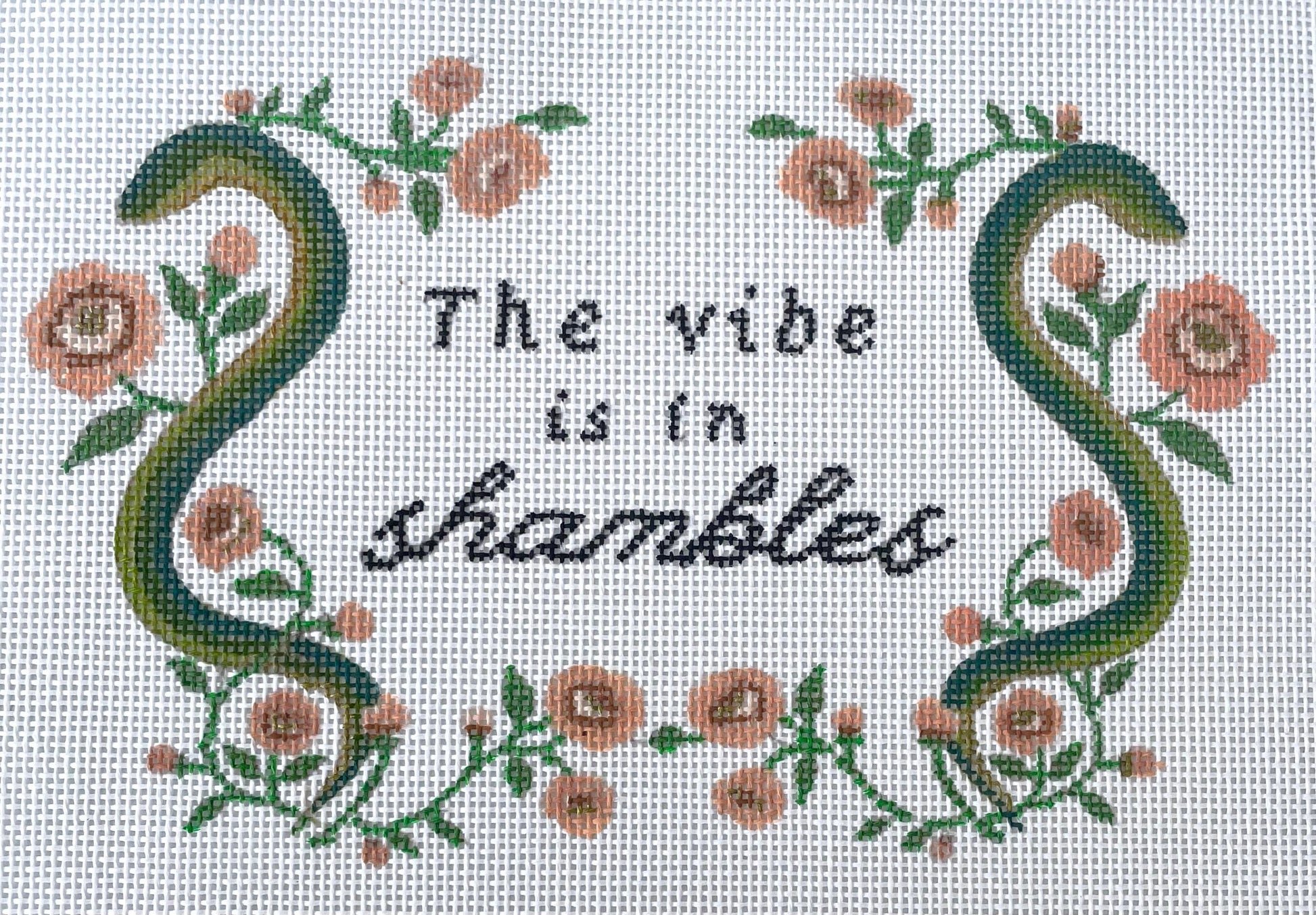 PRE ORDER- 4 weeks the vibe is in shambles Hand Painted Needlepoint Canvas