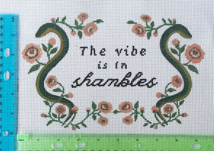 PRE ORDER- 4 weeks the vibe is in shambles Hand Painted Needlepoint Canvas