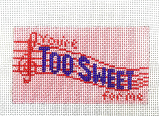 You’re too sweet for me - stitch Painted Needlepoint Canvas