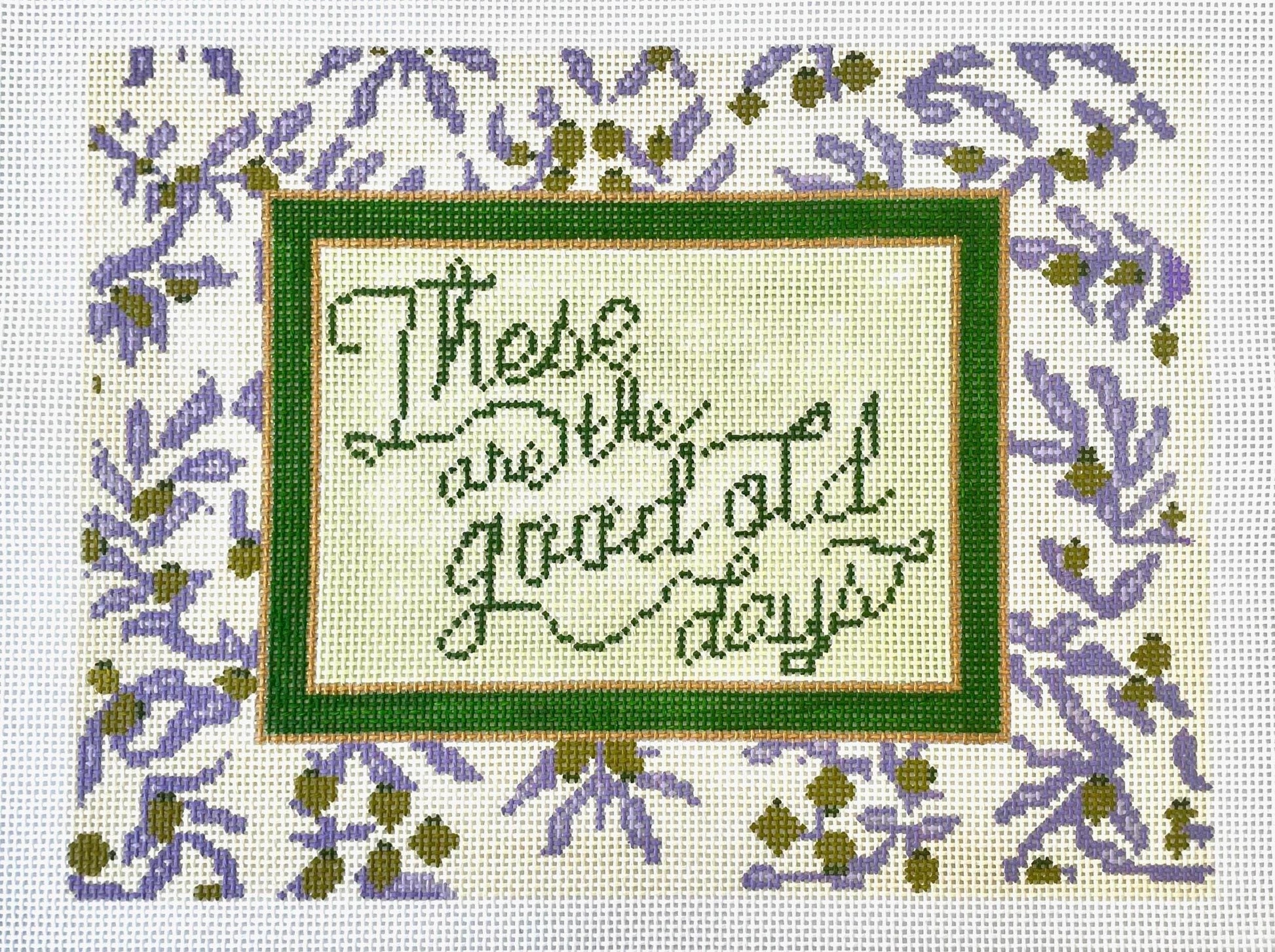 These are the good old days - Stitch Painted Needlepoint Canvas