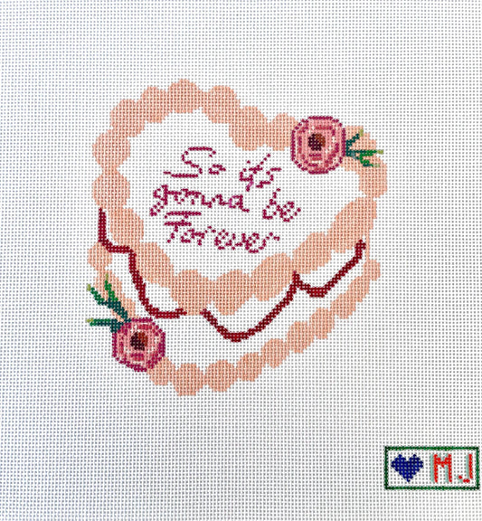 wedding heart cake - so it’s gonna be forever - Hand Painted Needlepoint Canvas