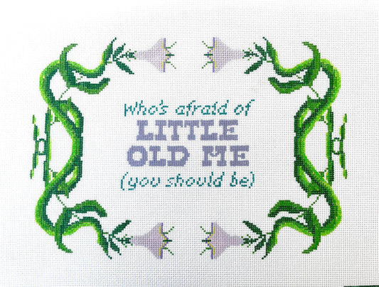 who’s afraid of little old me hand painted needlepoint canvas